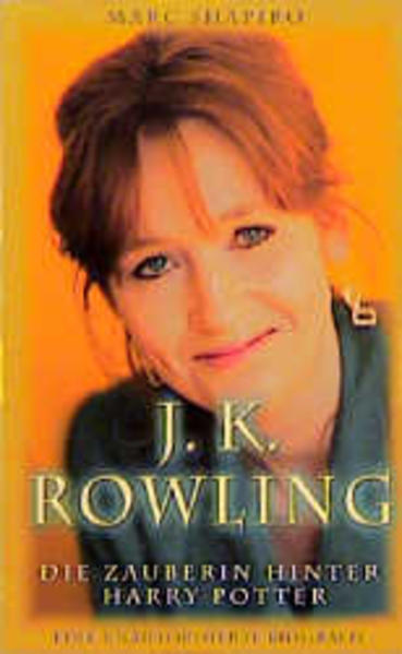J. K. Rowling - Die Zauberin hinter Harry Potter