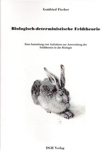 Biologisch-deterministische Feldtheorie