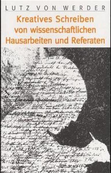 Das kreative Schreiben von wissenschaftlichen Hausarbeiten und Referaten