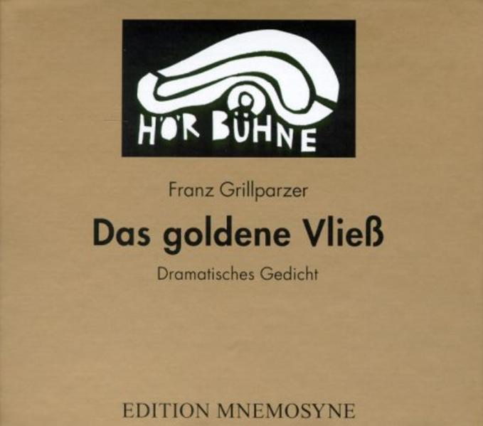 Das goldene Vließ. Dramatisches Gedicht in drei Abteilungen