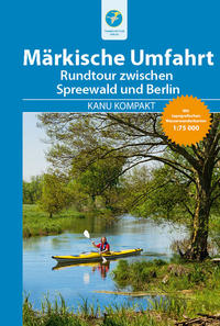 Kanu Kompakt Märkische Umfahrt mit topografischen Wasserwanderkarten