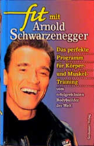 Fit mit Arnold Schwarzenegger