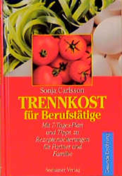 Trennkost für Berufstätige