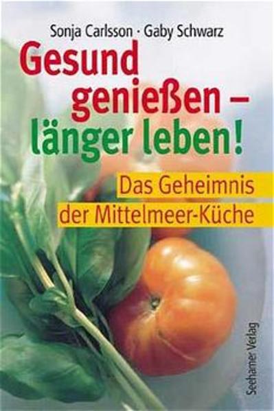 Gesund geniessen - länger leben!