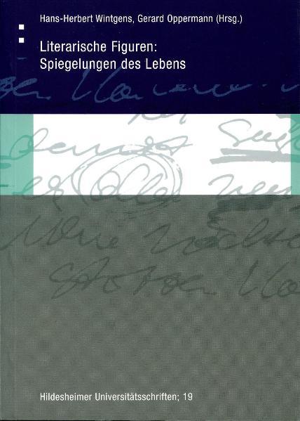 Literarische Figuren: Spiegelungen des Lebens