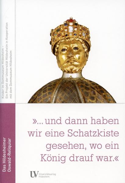 "... und dann haben wir eine Schatzkiste gesehen, wo ein König drauf war."
