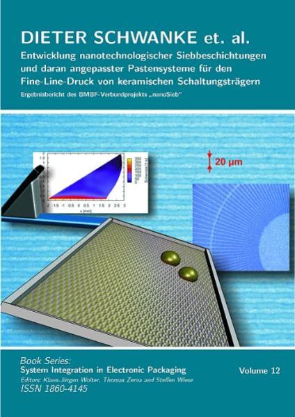 Entwicklung nanotechnologischer Siebbeschichtungen und daran angepasster Pastensysteme für den Fine-Line-Druck von keramischen Schaltungsträgern