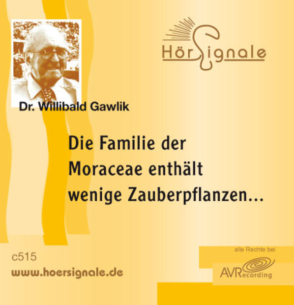 Die Familie der Moraceae enthält wenige Zauberpflanzen...