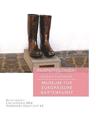 Museumsschreiber 6. Museum für Europäische Gartenkunst Schloss Benrath