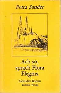 Ach so, sprach Flora Flegma