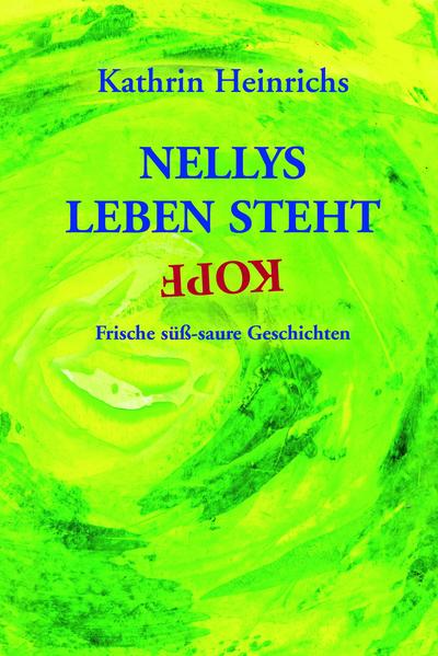 Nellys Leben steht kopf