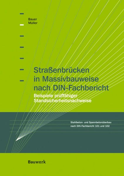Strassenbrücken in Massivbauweise nach DIN-Fachbericht