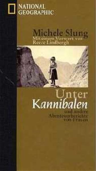 Unter Kannibalen und andere Abenteuer-Berichte von Frauen