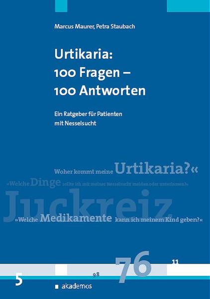 Urtikaria (Nesselsucht): 100 Fragen - 100 Antworten