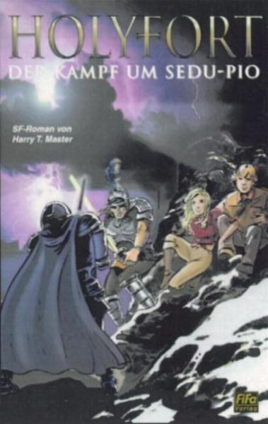 Holyfort-Trilogie / Der Kampf um Sedu-Pio
