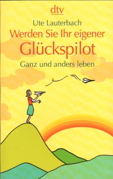 Werden Sie Ihr eigener Glückspilot