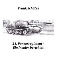 21. Panzerregiment - Ein Insider berichtet