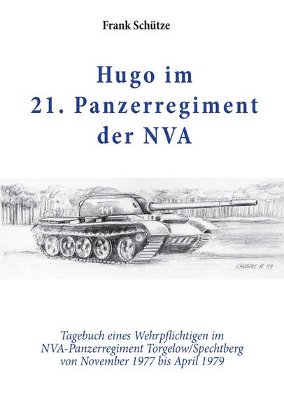 Hugo im 21. Panzerregiment der NVA