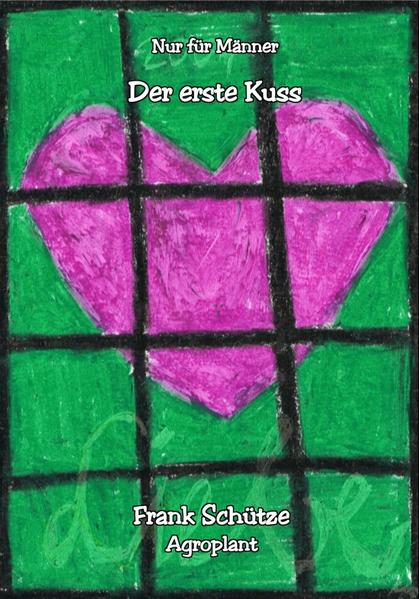Der erste Kuss, (Reihe: Nur für Männer!),