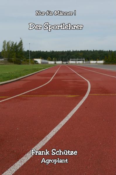 Der Sportlehrer, (Reihe: Nur für Männer!),