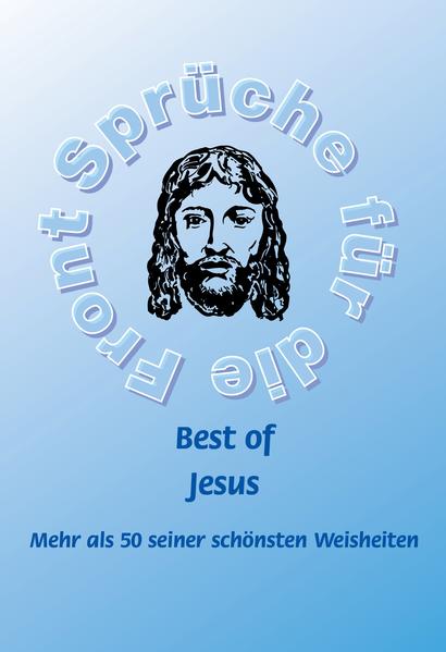 Best of Jesus - Mehr als 50 seiner schönsten Weisheiten