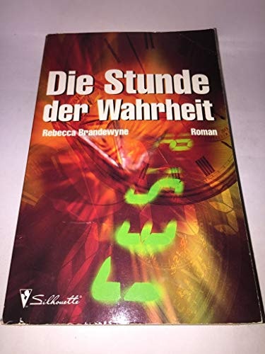 Die Stunde der Wahrheit