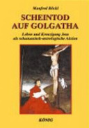 Scheintod auf Golgatha