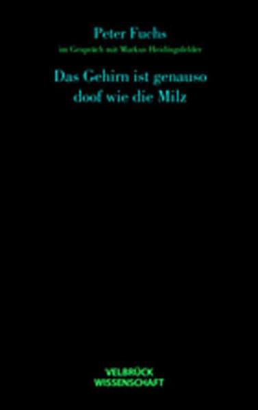 Das Gehirn ist genauso doof wie die Milz
