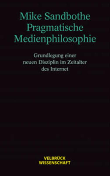 Pragmatische Medienphilosophie