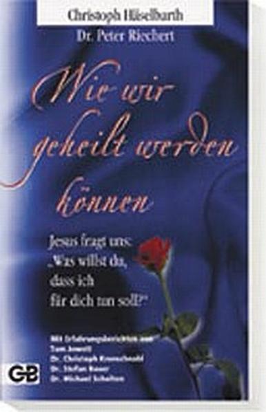 Wie wir geheilt werden können
