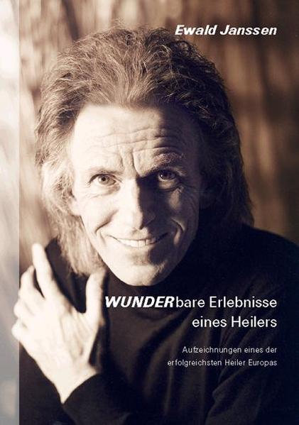 Wunderbare Erlebnisse eines Heilers