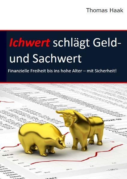 Ichwert schlägt Geld- und Sachwert