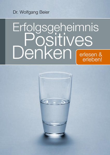 Erfolgsgeheimnis "Positives Denken"