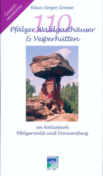 110 Pfälzer Waldgasthäuser & Vesperhütten im Naturpark Pfälzerwald und Donnersberg