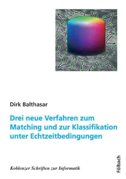Drei neue Verfahren zum Matching und zur Klassifikation unter Echtzeitbedingungen
