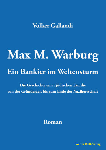 Max M. Warburg. Ein Bankier im Weltensturm