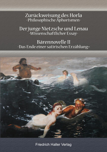 Zurückweisung des Horla, Der junge Nietzsche und Lenau, Bärennovelle II