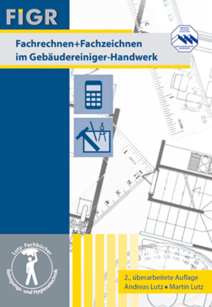 Fachrechnen + Fachzeichnen im Gebäudereiniger-Handwerk