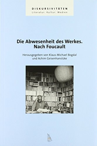 Die Abwesenheit des Werkes. Nach Foucault