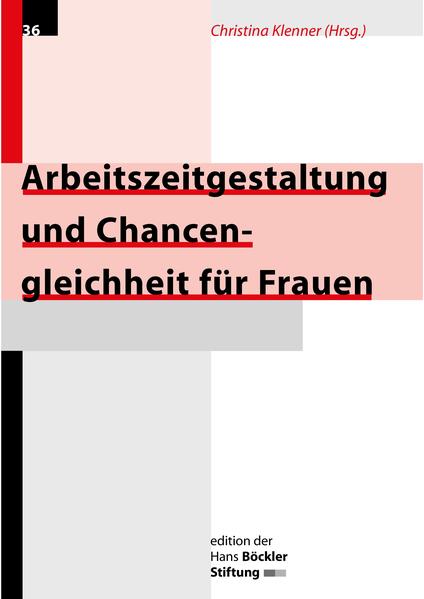 Arbeitszeitgestaltung und Chancengleichheit für Frauen