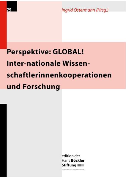Perspektive: GLOBAL! Inter-nationale Wissenschaftlerinnenkooperationen und Forschung
