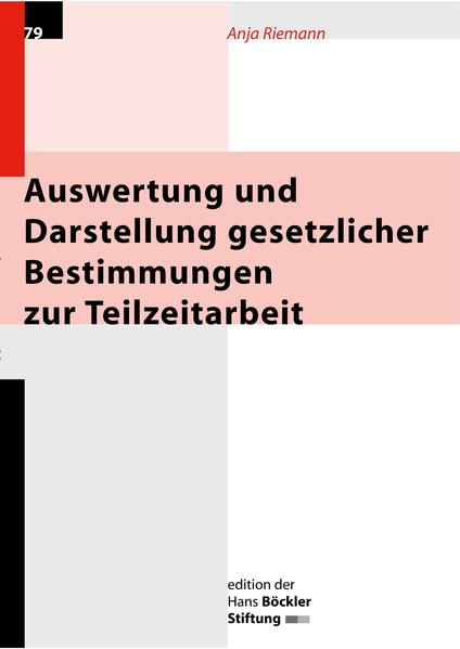 Auswertung und Darstellung gesetzlicher Bestimmungen zur Teilzeitarbeit