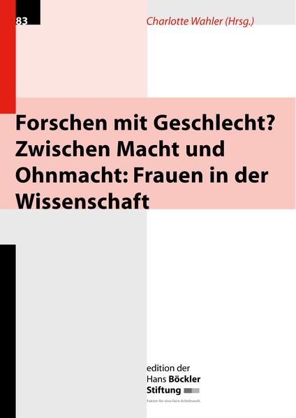 Forschen mit Geschlecht? Zwischen Macht und Ohmacht: Frauen in der Wissenschaft