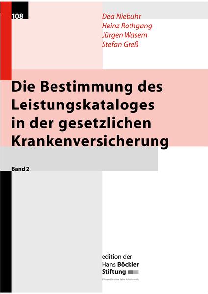 Die Bestimmung des Leistungskataloges in der gesetzlichen Krankenversicherung / Verfahren und Kriterien zur Bestimmung des Leistungskataloges in der gesetzlichen Krankenversicherung vor dem Hintergrund internationaler Erfahrungen