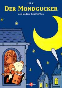 Der Mondgucker. Und andere Geschichten / Der Mondgucker