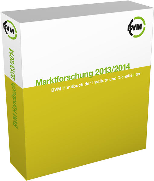 Marktforschung 2013/2014. BVM Handbuch der Institute und Dienstleister