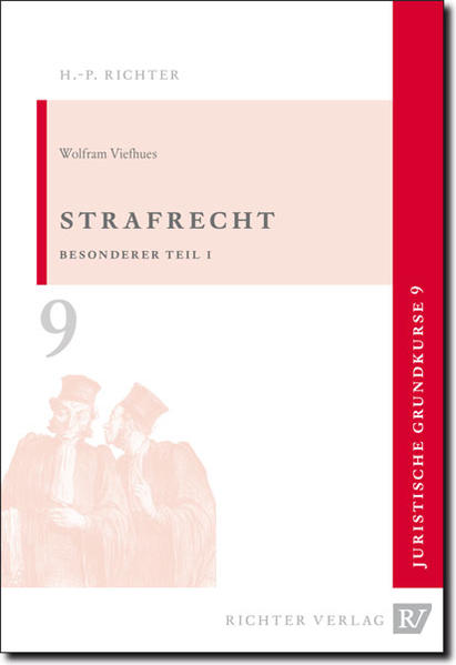 Juristische Grundkurse / Band 9 - Strafrecht, Besonderer Teil 1