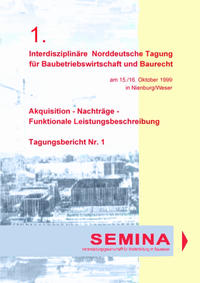 Tagungsbericht zur 1. Interdisziplinären Norddeutschen Tagung für Baubetriebswirtschaft und Baurecht