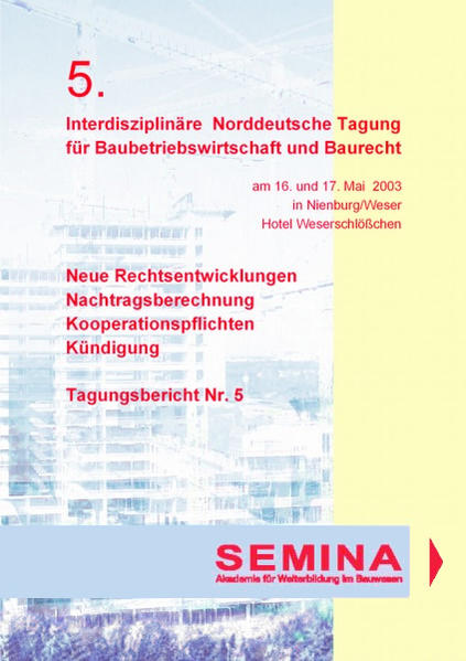 Tagungsbericht zur 5. Interdisziplinären Norddeutschen Tagung für Baubetriebswirtschaft und Baurecht