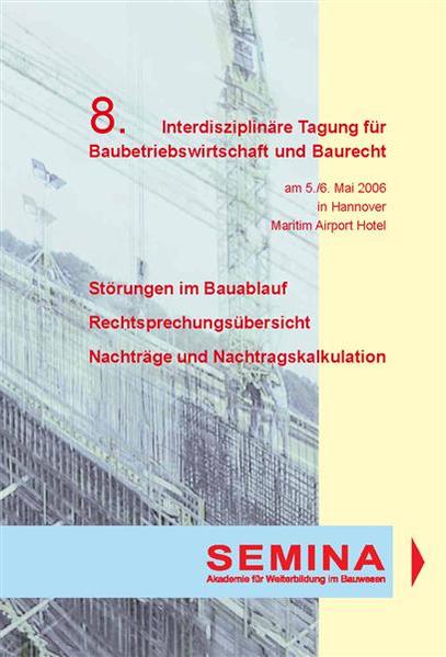 Tagungsbericht zur 8. Interdisziplinären Tagung für Baubetriebswirtschaft und Baurecht